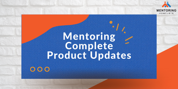 Mentoring Complete Product Updates - 8th October